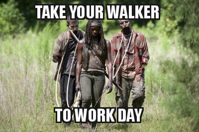 Michonne – Talk Your Walker to Work Day