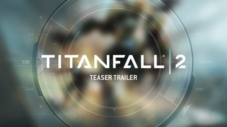 First Teaser Trailer For Titanfall 2 Is Out